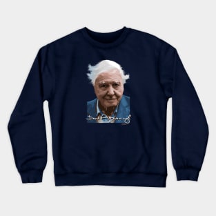 David Attenborough signed portrait Crewneck Sweatshirt